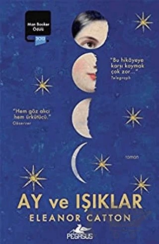 Ay ve Işıklar – Eleanor Catton – Pegasus Yayınları kitap kapağı