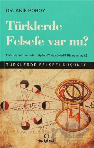 Türklerde Felsefe Var mı? – Akif Poroy – Dharma Yayınları kitap kapağı
