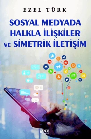 Sosyal Medyada Halkla İlişkiler ve Simetrik İletişim – Ezel Türk – Gece Kitaplığı kitap kapağı