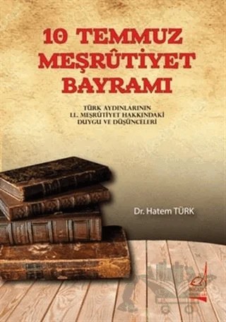 10 Temmuz Meşrutiyet Bayramı – Hatem Türk – Boğaziçi Yayınları kitap kapağı