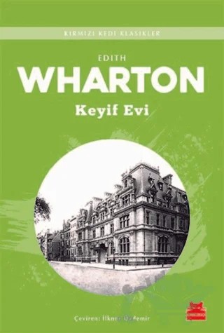 Keyif Evi – Edith Wharton – Kırmızı Kedi Yayınevi kitap kapağı