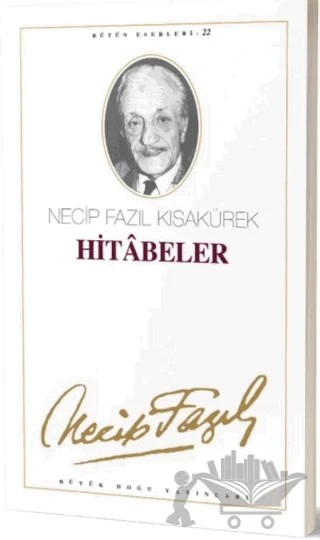 Hitabeler : 21 - Necip Fazıl Bütün Eserleri – Necip Fazıl Kısakürek – Büyük Doğu Yayınları kitap kapağı