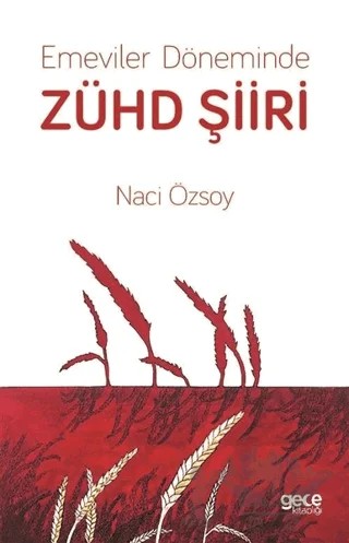 Emeviler Döneminde Zühd Şiiri – Naci Özsoy – Gece Kitaplığı kitap kapağı