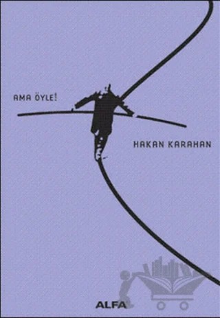 Ama Öyle! – Hakan Karahan – Alfa Yayınları kitap kapağı