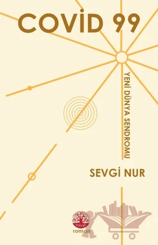 Covid 99 - Yeni Dünya Sendromu – Sevgi Nur – Vivo Yayınevi kitap kapağı