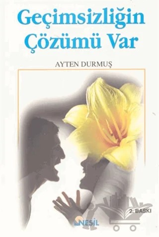 Geçimsizliğin Çözümü Var – Ayten Durmuş – Nesil Yayınları kitap kapağı