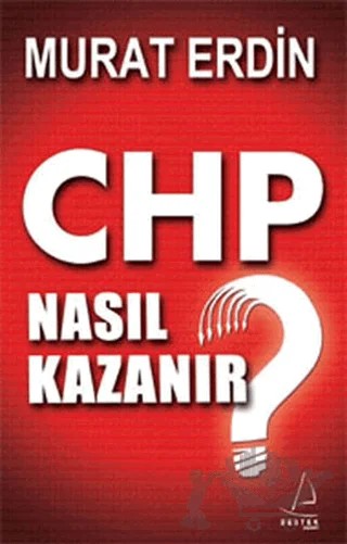 CHP Nasıl Kazanır? – Murat Erdin – Destek Yayınları kitap kapağı