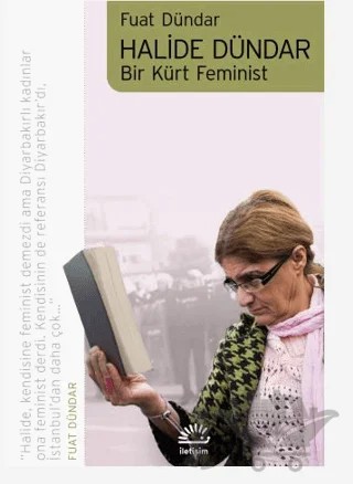 Halide Dündar: Bir Kürt Feminist – Fuat Dündar – İletişim Yayınevi kitap kapağı