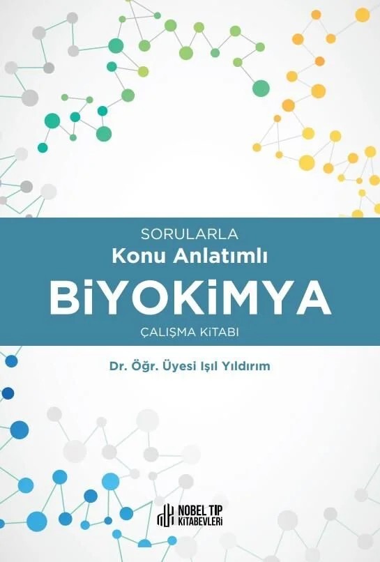 Sorularla Konu Anlatımlı Biyokimya Çalışma Kitabı – Nobel Tıp Kitabevleri kitap kapağı