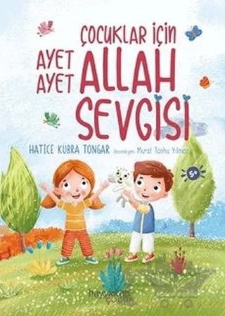 Çocuklar İçin Ayet Ayet Allah Sevgisi – Hatice Kübra Tongar – Hayykitap kitap kapağı