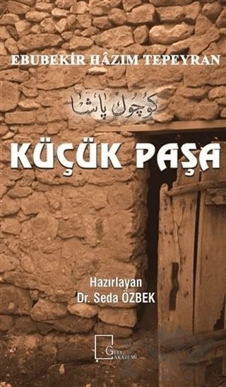 Küçük Paşa – Ebubekir Hâzım Tepeyran – Gece Akademi kitap kapağı