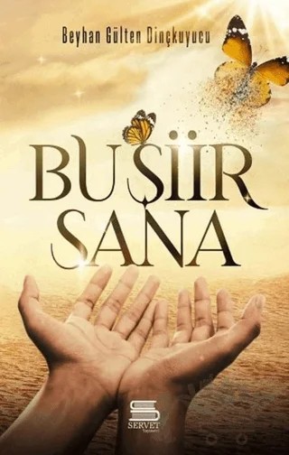 Bu Şiir Sana – Beyhan Gülten Dinçkuyucu – Servet Yayınevi kitap kapağı