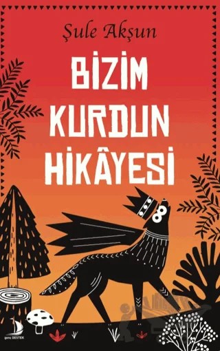 Bizim Kurdun Hikayesi – Şule Akşun – Genç Destek kitap kapağı