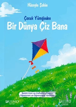 Çocuk Yüreğinden Bir Dünya Çiz Bana – Hüseyin Şahin – Duino Kitap kitap kapağı