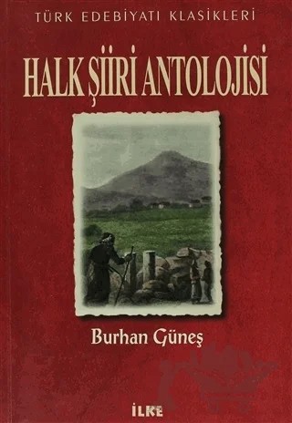 Halk Şiiri Antolojisi – Burhan Güneş – İlke Kitabevi Yayınları kitap kapağı