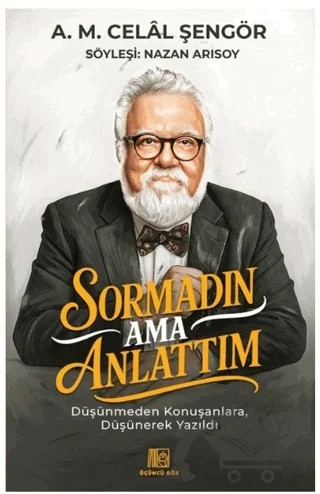 Sormadın Ama Anlattım – A. M. Celal Şengör – Üçüncü Göz kitap kapağı