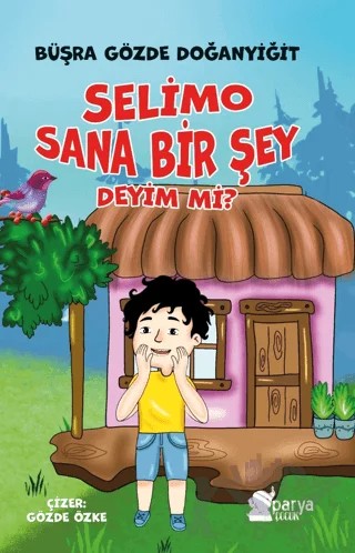 Selimo Sana Bir Şey Deyim Mi? – Büşra Gözde Doğanyiğit – Parya Kitap kitap kapağı