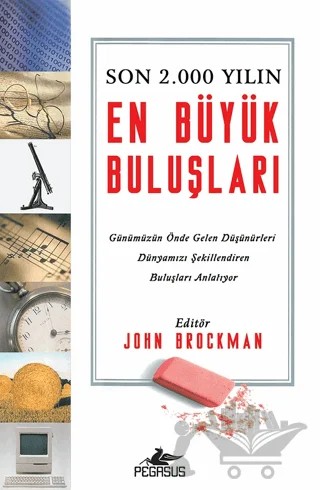 Son 2.000 Yılın En Büyük Buluşları – John Brockman – Pegasus Yayınları kitap kapağı