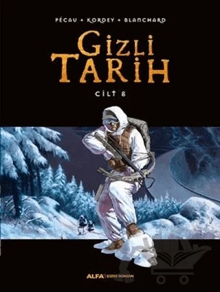 Gizli Tarih Cilt 8 – Blanchard, Kordey, Pecau – Alfa Yayınları kitap kapağı