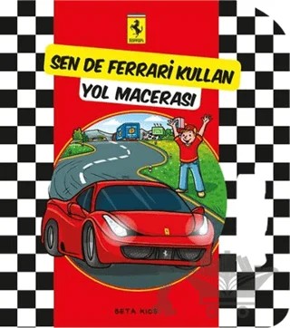 Sen de Ferrari Kullan: Yol Macerası – Kolektif – Beta Kids kitap kapağı