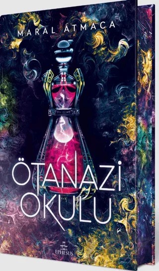 Ötanazi Okulu 2 (Yan Boyamalı Ciltli Özel Baskı) – Maral Atmaca – Ephesus Yayınları kitap kapağı