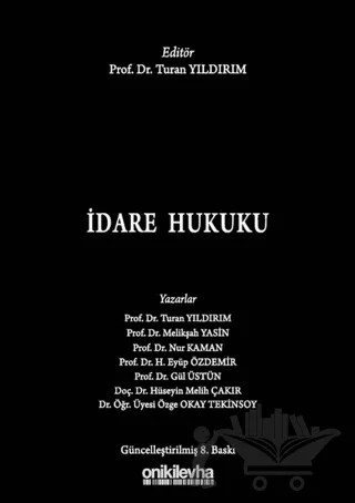 İdare Hukuku – Gül Fiş Üstün, H. Eyüp Özdemir, Hüseyin Melih Çakır, Melikşah Yasin, Nur Kaman Karan, Özge Okay Tekinsoy, Turan Yıldırım – On İki Levha Yayınları kitap kapağı