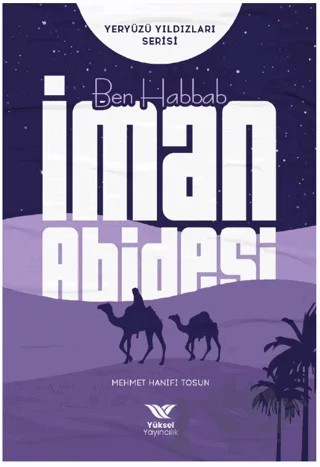 Ben Habbab İman Abidesi – Mehmet Hanifi Tosun – Yüksel Yayıncılık kitap kapağı