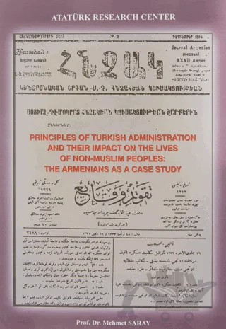 Principles of Turkish Administration and Their Impact on The Lives Of Non-Muslim Peoples:The Armenians as a Case Study – Mehmet Saray – Atatürk Araştırma Merkezi kitap kapağı