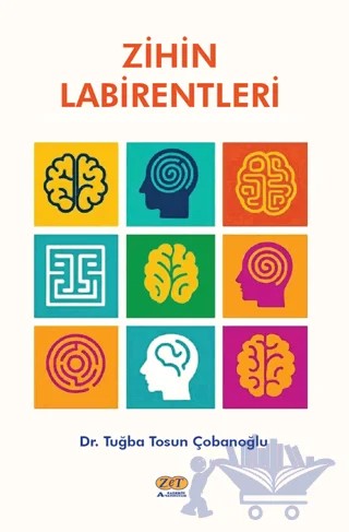 Zihin Labirentleri – Tuğba Tosun Çobanoğlu – Zet Yayınları kitap kapağı