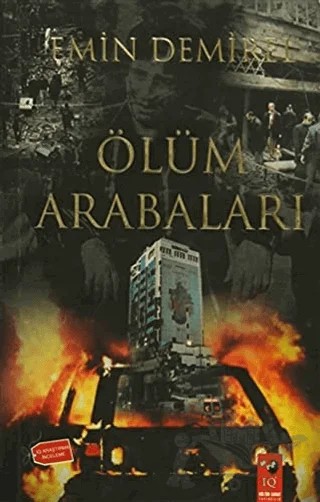 Ölüm Arabaları – Emin Demirel – IQ Kültür Sanat Yayıncılık kitap kapağı