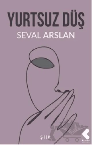 Yurtsuz Düş – Seval Arslan – Klaros Yayınları kitap kapağı