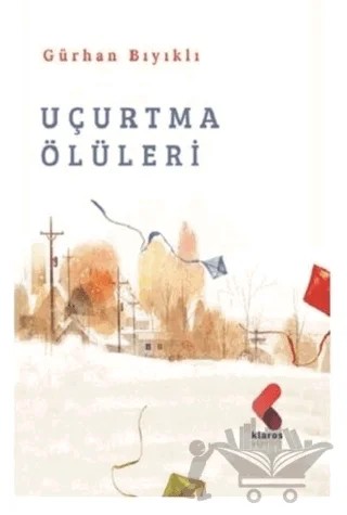 Uçurtma Ölüleri – Gürhan Bıyıklı – Klaros Yayınları kitap kapağı