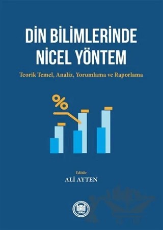 Din Bilimlerinde Nicel Yöntem: Teorik Temel-Analiz - Yorumlama ve Raporlama – Kolektif – Marmara Üniversitesi İlahiyat Fakültesi Vakfı kitap kapağı