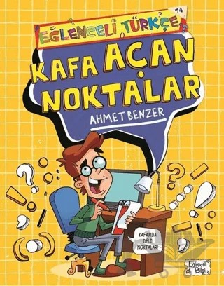 Kafa Açan Noktalar – Ahmet Benzer – Eğlenceli Bilgi Yayınları kitap kapağı