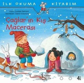 Çağlar'ın Kış Macerası - İlk Okuma Kitabım – Christian Tielmann – İş Bankası Kültür Yayınları kitap kapağı