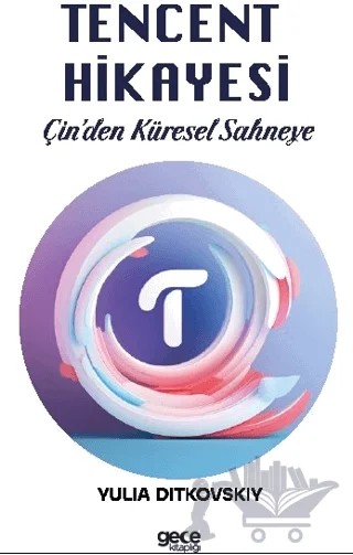 Tencent Hikayesi – Yulia Ditkovskiy – Gece Kitaplığı kitap kapağı