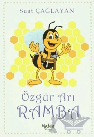 Özgür Arı Ramba – B. Suat Çağlayan – Yakın Kitabevi kitap kapağı