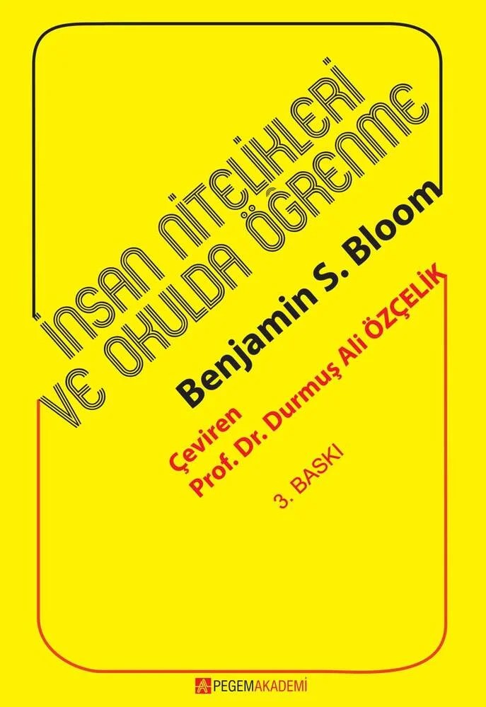 İnsan Nitelikleri ve Okulda Öğrenme – Benjamin S. Bloom – Pegem Akademi Yayıncılık kitap kapağı
