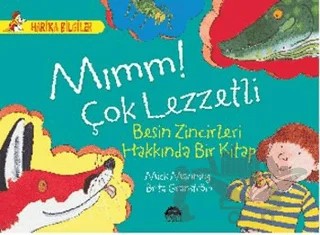 Mımm! Çok Lezzetli – Brita Granström, Mick Mannning – Martı Çocuk Yayınları kitap kapağı