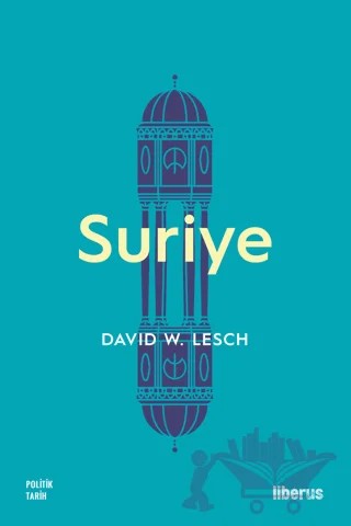 Suriye – David W. Lesch – Liberus Yayınları kitap kapağı
