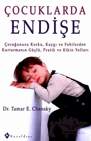Çocuklarda Endişe – Tamar E. Chansky – Kuraldışı Yayınevi kitap kapağı