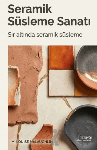 Seramik Süsleme Sanatı – M. Louise McLaughlin – Serüven Yayınevi kitap kapağı