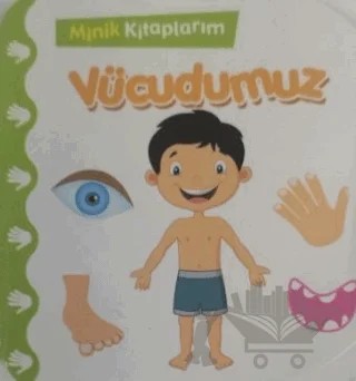Minik Kitaplarım - Vücudumuz – Kolektif – Net Çocuk Yayınları kitap kapağı