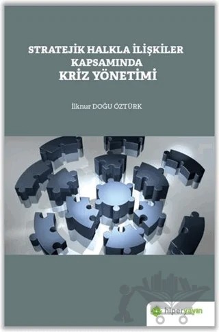 Stratejik Halkla İlişkiler Kapsamında Kriz Yönetimi – İlknur Doğu Öztürk – Hiperlink Yayınları kitap kapağı