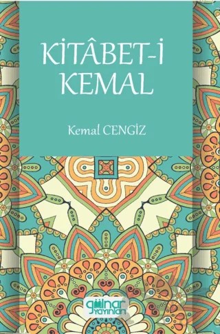 Kitabet-i Kemal – Kemal Cengiz – Gülnar Yayınları kitap kapağı
