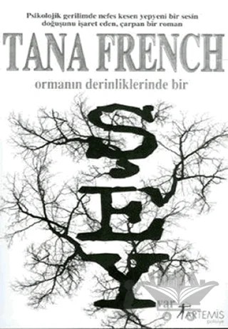 Ormanın Derinliklerinde Bir Şey Var – Tana French – Artemis Yayınları kitap kapağı
