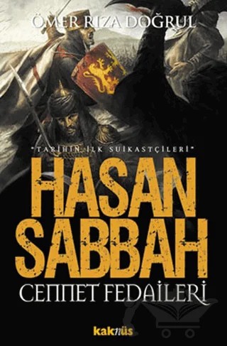 Hasan Sabbah Cennet Fedaileri – Ömer Rıza Doğrul – Kaknüs Yayınları kitap kapağı