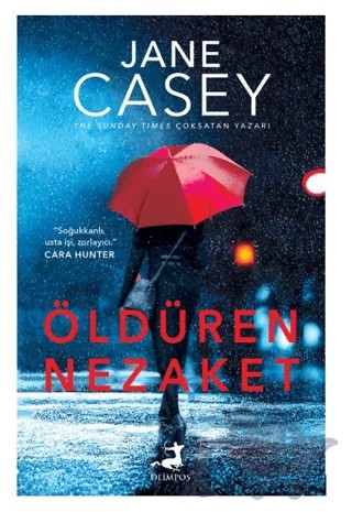 Öldüren Nezaket – Jane Casey – Olimpos Yayınları kitap kapağı