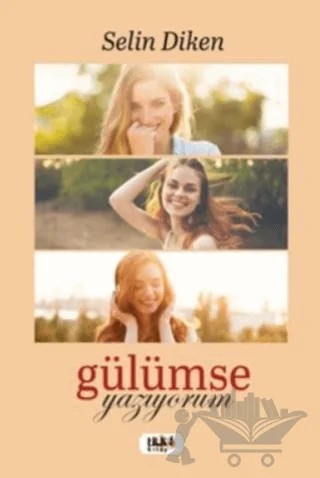 Gülümse Yazıyorum – Selin Diken – Tilki Kitap kitap kapağı