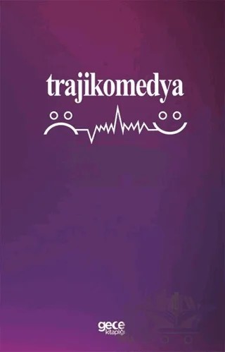Trajikomedya – Tannaz Hatun – Gece Kitaplığı kitap kapağı